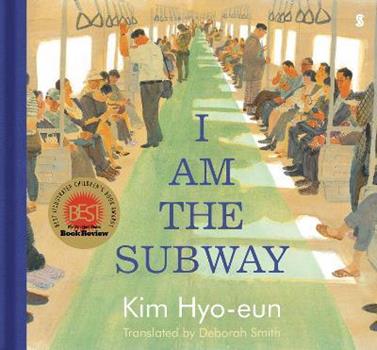 I Am the Subway | 9781913348588 | Kim Hyo-eun  | Librería Sendak