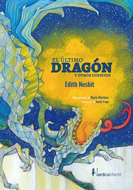 El último dragón y otros cuentos | 9788417651336 | Nesbit, Edith | Librería Sendak