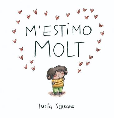 M'estimo molt | 9788448871871 | Serrano, Lucía | Llibreria Sendak