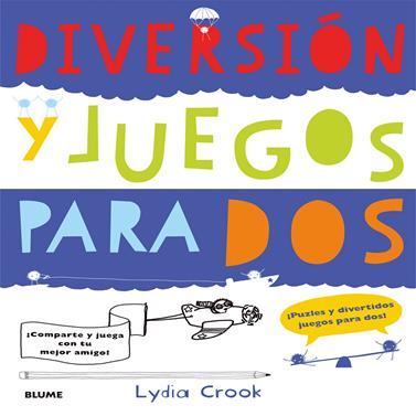 Diversión y juegos para dos | 9788498017922 | Crook, Lydia | Llibreria Sendak