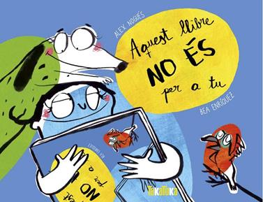 Aquest llibre no és per a tu | 9788417383367 | Nogués, Alex | Llibreria Sendak