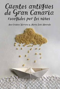 Cuentos antiguos de Gran Canaria | 9788494264825 | Herreros Ferreira, Ana Cristina/Alvarado Benítez, María Jesús | Llibreria Sendak