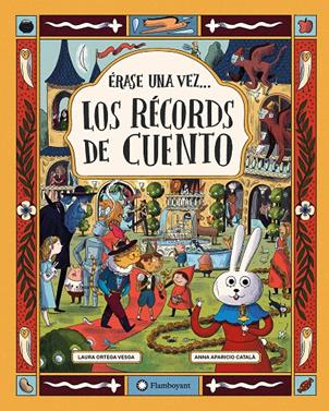 Érase una vez... los Récords de Cuento | 9791387614355 | Ortega Vesga, Laura | Llibreria Sendak