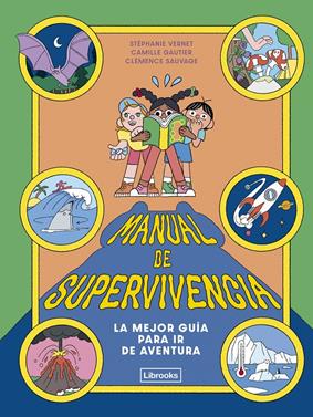 Manual de supervivencia | 9791399209761 | Vernet, Stéphanie/Gautier, Camille | Llibreria Sendak
