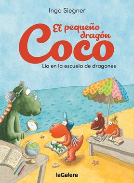El pequeño dragón Coco. Lío en la escuela de dragones | 9788424676643 | Siegner, Ingo | Llibreria Sendak