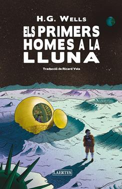 Els primers homes a la Lluna | 9788419676740 | Wells, H.G. | Llibreria Sendak