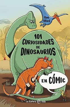 101 Curiosidades de dinosaurios en cómic | 9788410940017 | Olivé, Roc | Llibreria Sendak