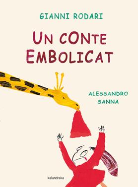Un conte embolicat | 9788484649069 | Rodari, Gianni | Llibreria Sendak