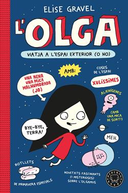 Olga viatja a l'espai exterior (o no). Nova edició. | 9791387748951 | Gravel, Elise | Llibreria Sendak