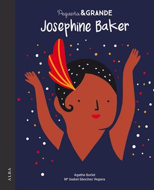 Pequeña & Grande Josephine Baker | 9788490655207 | Sánchez Vegara, Mª Isabel | Librería Sendak