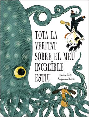 Tota la veritat sobre el meu increïble estiu | 9791387834319 | Davide Cali | Llibreria Sendak