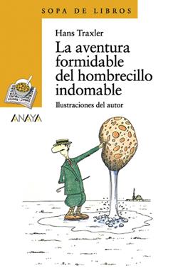 La aventura formidable del hombrecillo indomable | 9788466764186 | Traxler, Hans | Llibreria Sendak