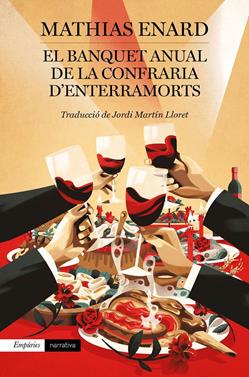 El Banquet anual de la Confraria d'Enterramorts | 9788417879570 | Enard, Mathias | Llibreria Sendak