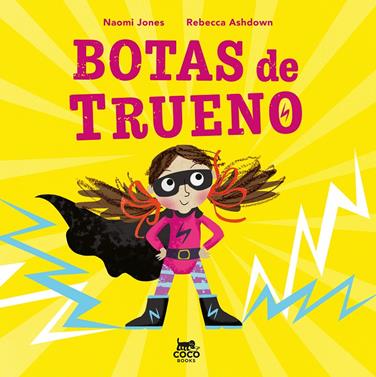 Botas de trueno | 9791399037081 | Jones, Naomi | Llibreria Sendak