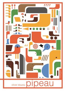 Pipeau | 9782812609961 | Douzou, Olivier | Librería Sendak