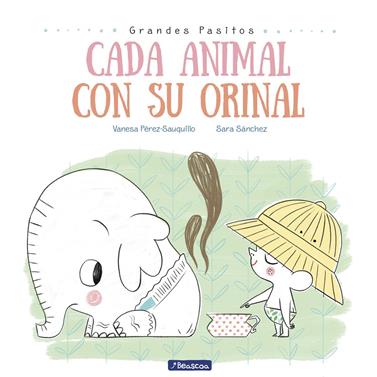 Cada animal con su orinal | 9788448849757 | Vanesa Pérez-Sauquillo/Sara Sánchez | Llibreria Sendak