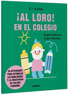 ¡Al loro! En el colegio | 9788491019589 | Navarro Simon, Àngels | Llibreria Sendak