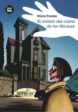 El misteri del carrer de les Glicines | 9788483430026 | Pradas Andreu, Núria | Llibreria Sendak