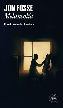 Melancolía: Premio Nobel de literatura 2023 | 9788439743972 | Fosse, Jon | Llibreria Sendak