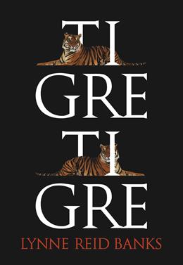 Tigre, tigre | 9788483431160 | Reid Banks, Lynne | Llibreria Sendak