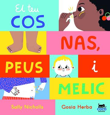 El teu cos: Nas, peus i melic | 9788412557060 | Nicholls, Sally | Librería Sendak