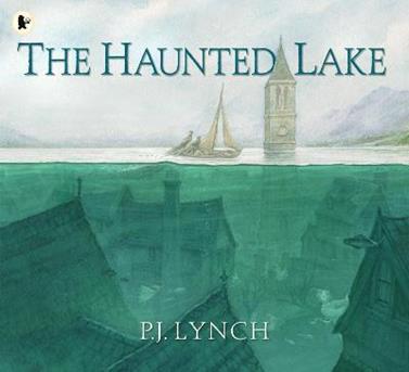 The Haunted Lake | 9781529504248 | Lynch, P.J. | Librería Sendak