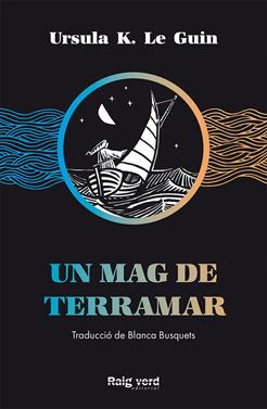 Un mag de Terramar | 9788417925208 | K. Le Guin, Ursula | Llibreria Sendak