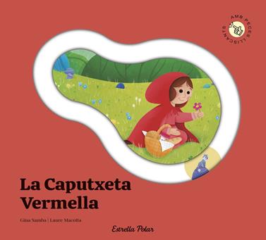 La Caputxeta Vermella. Conte amb peces lliscants | 9791387903688 | Samba, Gina/Macotta, Laure | Llibreria Sendak