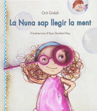 La Nuna sap llegir la ment | 9788416490288 | Gidali, Orit | Llibreria Sendak
