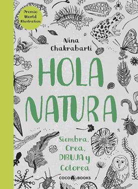 Hola, natura | 9788494516788 | Chakrabarti, Nina | Llibreria Sendak