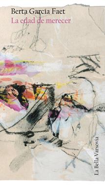 La edad de merecer | 9788494355738 | García Faet, Berta | Llibreria Sendak