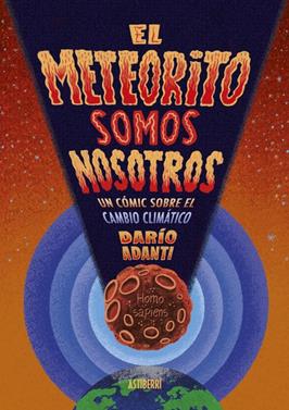 El meteorito somos nosotros | 9788418909405 | Adanti, Darío | Librería Sendak