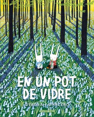 En un pot de vidre | 9788467943382 | Deborah Marcero | Llibreria Sendak