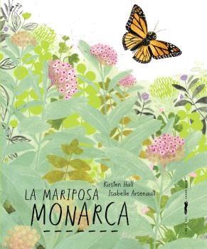 La mariposa monarca | 9788412970159 | Hall, Kirsten | Llibreria Sendak