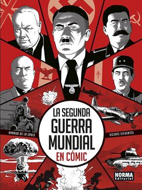 La segunda guerra mundial en comic | 9788467976137 | Vicente cifuentes / De la Croix, Arnaud | Llibreria Sendak