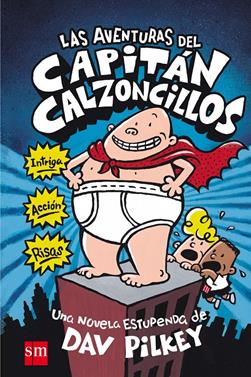 Las aventuras del Capitán Calzoncillos | 9788467555820 | Pilkey, Dav | Librería Sendak