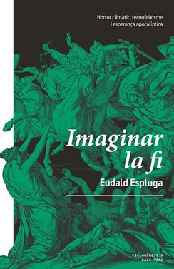 Imaginar la fi | 9788410487468 | Espluga, Eudald | Llibreria Sendak