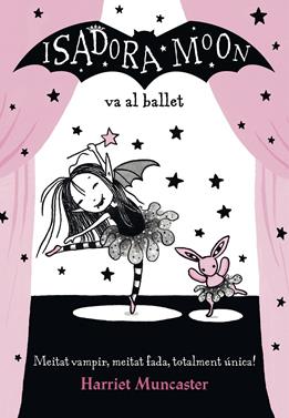 La Isadora Moon va al ballet | 9788420487441 | Harriet Muncaster | Llibreria Sendak