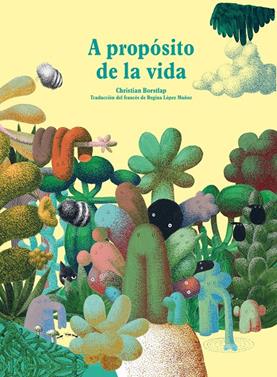 A propósito de la vida | 9788416985319 | Borstlap, Christian | Llibreria Sendak