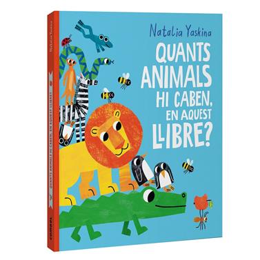 Quants animals hi caben, en aquest llibre? | 9788411583312 | Yaskina, Natalia | Llibreria Sendak