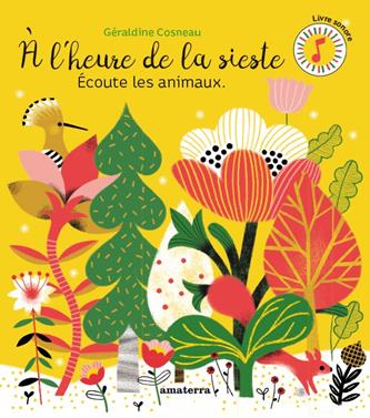 À l’heure de la sieste. Écoute les animaux | 9782368562642 | Cosneau, Géraldine | Llibreria Sendak