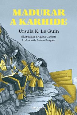 Madurar a Karhide | 9788417925659 | K. Le Guin, Ursula | Llibreria Sendak