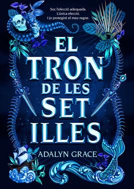 El tron de les set illes | 9788424668006 | Grace, Adalyn | Llibreria Sendak