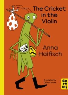 The Cricket in the Violin | 9781917933186 | Haifisch, Anna | Llibreria Sendak