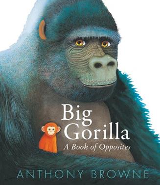 Big Gorilla: A Book of Opposites | 9781529509588 | Librería Sendak