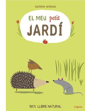 El meu petit jardí | 9788494925702 | Wiehle, Katrin | Llibreria Sendak