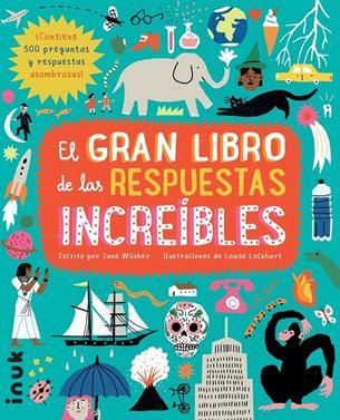 El gran libro de las respuestas increibles | 9788416774784 | Wilsher, Jane | Llibreria Sendak
