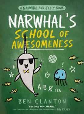 Narwhal's School of Awesomeness | 9780755500079 | Clanton, Ben | Llibreria Sendak