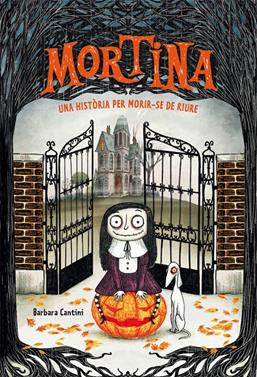 Mortina 1. Una història per morir-se de riure | 9788424662875 | Cantini, Barbara | Llibreria Sendak