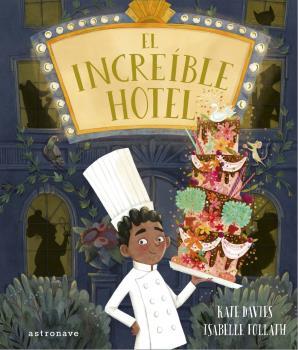 El increíble hotel | 9788467940763 | KATE DAVIES/ISABELLE FOLLATH | Llibreria Sendak
